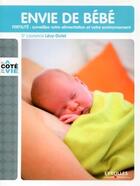 Couverture du livre « Envie de bébé ; fertilité : surveiller votre alimentation et votre environnement » de Laurence Levy-Dutel aux éditions Organisation
