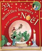 Couverture du livre « 24 nouvelles histoires pour attendre Noël » de  aux éditions Fleurus