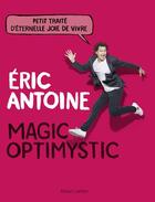 Couverture du livre « Magic optimystic » de Walter Glassof et Eric Antoine aux éditions Robert Laffont
