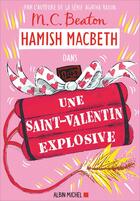 Couverture du livre « Hamish Macbeth Tome 25 : Une Saint-Valentin explosive » de M. C. Beaton aux éditions Albin Michel