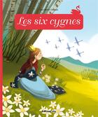 Couverture du livre « Les six cygnes » de  aux éditions Lito