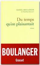 Couverture du livre « Du temps qu'on plaisantait » de Daniel Boulanger aux éditions Grasset