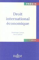 Couverture du livre « Droit International Economique » de Juillard et Carreau aux éditions Dalloz
