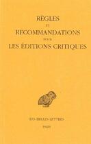 Couverture du livre « Règles & recommandations » de Jean Irigoin aux éditions Belles Lettres