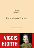 Couverture du livre « Une maison en Norvège » de Vigdis Hjorth aux éditions Belles Lettres