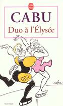 Couverture du livre « Duo a l'elysee » de Cabu aux éditions Le Livre De Poche