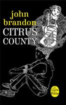 Couverture du livre « Citrus county » de John Brandon aux éditions Le Livre De Poche