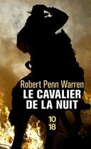 Couverture du livre « Le cavalier de la nuit » de Robert Penn Warren aux éditions 10/18