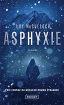 Couverture du livre « Asphyxie » de Amy Mcculloch aux éditions Pocket