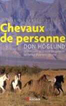 Couverture du livre « Chevaux de personne » de Don Hoglund aux éditions Rocher