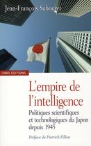 Couverture du livre « L'empire de l'intelligence » de Sabouret J-F. aux éditions Cnrs