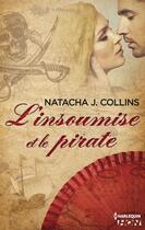 Couverture du livre « L'insoumise et le pirate » de Natacha J. Collins aux éditions Hqn