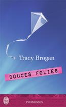 Couverture du livre « Douces folies » de Brogan Tracy aux éditions J'ai Lu