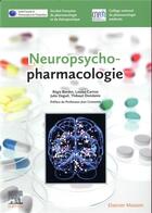 Couverture du livre « Neuropsychopharmacologie » de Regis Bordet et Louise Carton et Julie Deguil aux éditions Elsevier-masson