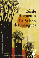 Couverture du livre « La saison des mangues » de Cecile Huguenin aux éditions Heloise D'ormesson