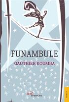 Couverture du livre « Funambule » de Gauthier Koumba aux éditions Jets D'encre