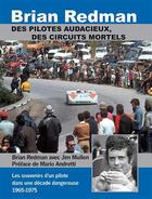 Couverture du livre « Des pilotes audacieux, des circuits mortels » de Brian Redman et Jim Mullen aux éditions Editions Du Palmier