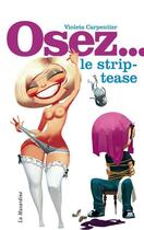 Couverture du livre « Le strip-tease » de Violeta Carpentier aux éditions La Musardine