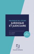 Couverture du livre « Pratique de l'écrit juridique et judiciaire » de  aux éditions Lefebvre