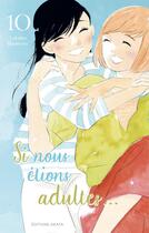 Couverture du livre « Si nous étions adultes Tome 10 » de Takako Shimura aux éditions Akata