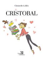 Couverture du livre « Cristobal » de Christelle Lara aux éditions Les Trois Colonnes