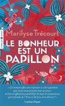 Couverture du livre « Le bonheur est un papillon » de Marilyse Trecourt aux éditions Eyrolles