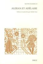 Couverture du livre « Aleran et adelasie. edition et traduction de la nouvelle 2,27 d'apres un manuscrit autographe inconn » de Matteo Bandello aux éditions Droz