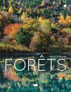 Couverture du livre « Forêts : des racines et des hommes » de Herve Le Bouler aux éditions Delachaux & Niestle