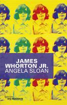 Couverture du livre « Angela Sloan » de James Whorton aux éditions Editions Du Masque