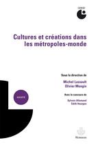 Couverture du livre « Cultures et créations dans les métropoles-monde » de Sylvain Allemand et Edith Heurgon aux éditions Hermann