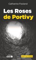 Couverture du livre « Les roses de Portivy » de Catherine Fesland aux éditions Ouest France