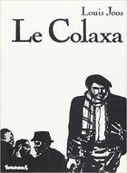 Couverture du livre « Le Colaxa » de Joos Louis aux éditions Futuropolis