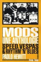 Couverture du livre « Mods, une anthologie » de Paolo Hewitt aux éditions Rivages