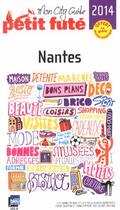 Couverture du livre « GUIDE PETIT FUTE ; CITY GUIDE ; Nantes (édition 2014) » de  aux éditions Le Petit Fute