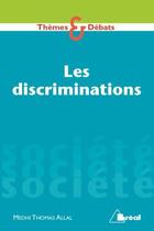 Couverture du livre « Les discriminations » de Medhi Thomas Allal aux éditions Breal