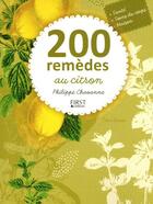 Couverture du livre « 200 rèmedes au citron » de Philippe Chavanne aux éditions First