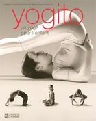 Couverture du livre « Yogito un yoga pour l'enfant » de Giammarinaro/Lamure aux éditions Editions De L'homme