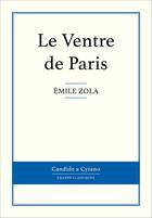 Couverture du livre « Le ventre de Paris » de Émile Zola aux éditions Candide & Cyrano