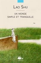 Couverture du livre « Un monde simple et tranquille » de Laoshu aux éditions Picquier