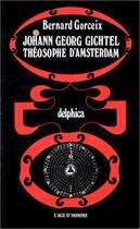 Couverture du livre « Georg Gichtel Theosophe D'Amsterdam » de Bernard Gorceix aux éditions L'age D'homme