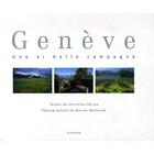 Couverture du livre « Geneve une si belle campagne » de Malherbe Vellas aux éditions Slatkine