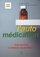 Couverture du livre « L'automedication » de Jean Pouillard aux éditions Josette Lyon