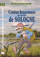 Couverture du livre « Contes braconnés par les bois de Sologne » de Gerard Boutet aux éditions Communication Presse Edition