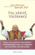 Couverture du livre « Foi, verite, tolerance » de Benoit Xvi J. aux éditions Parole Et Silence