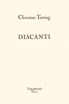 Couverture du livre « Discanti - christian tarting » de Tarting Christian aux éditions Tarabuste