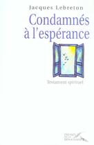Couverture du livre « Condamnes a l'esperance » de Lebreton Jacques aux éditions Presses De La Renaissance