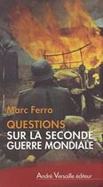 Couverture du livre « Questions sur la Seconde Guerre mondiale » de Marc Ferro aux éditions Andre Versaille