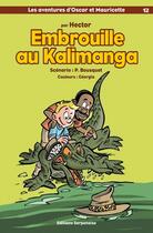 Couverture du livre « Embrouille au Kalimanga » de Hector + Bousquet aux éditions Serpenoise