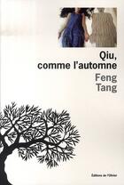 Couverture du livre « Qiu, comme l'automne » de Feng Tang aux éditions Editions De L'olivier