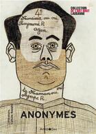 Couverture du livre « Anonymes. une exposition a la collection de l'art brut lausanne » de G Jeanneret Pascale aux éditions Antipodes Suisse